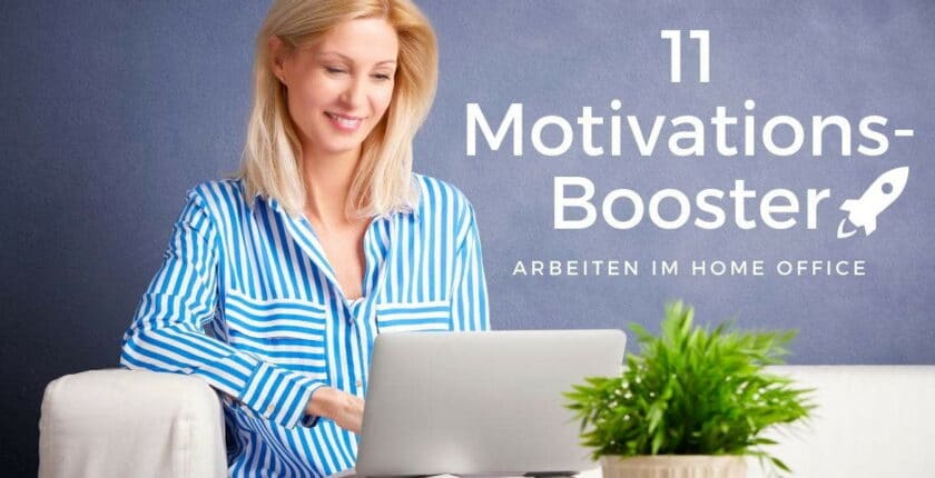 11 Motivations-Booster für die Arbeit im Home-Office