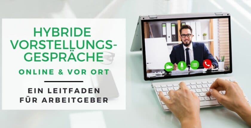 Virtuell und persönlich - Hybride Vorstellungsgespräche liegen bei Arbeitgebern voll im Trend