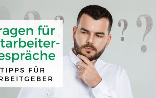 15 Praktische Tipps und Fragen für ein gelungenes Mitarbeitergespräch